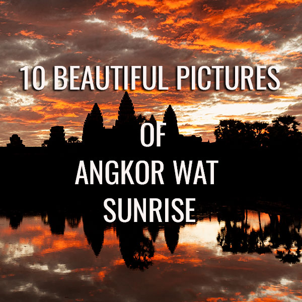 angkor wat sunrise pictures