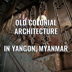 Yangon Heritage Architecture