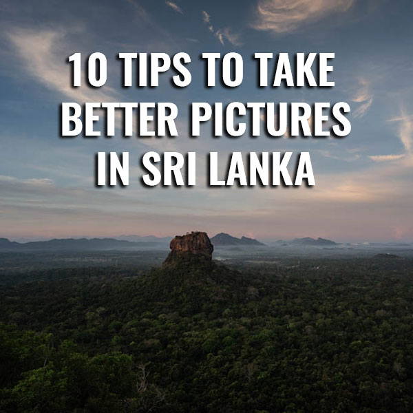 tips to take better pictures in Sri Lanka by Laurent Dambies